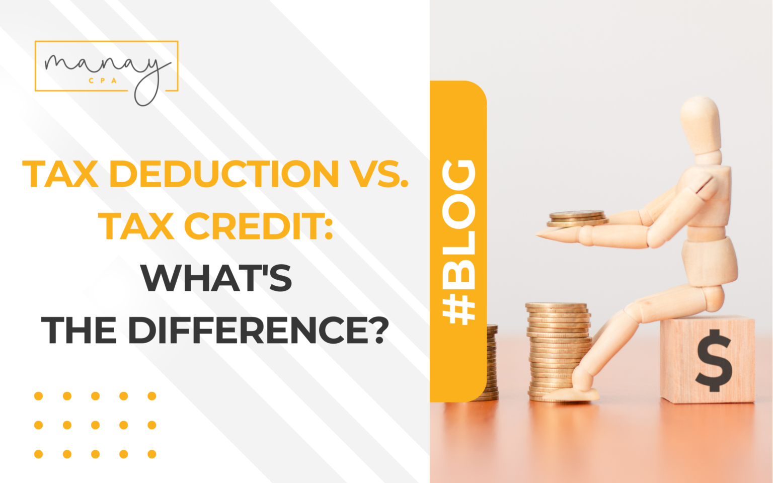 Tax Deduction Vs Tax Credit What S The Difference Manay CPA