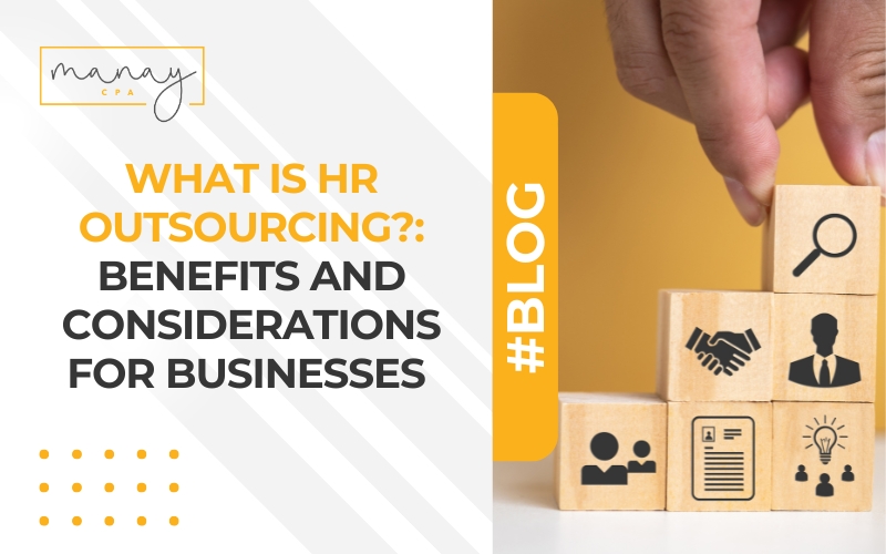 What Is HR Outsourcing? Benefits and Considerations for Businesses