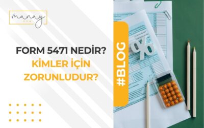 Form 5471 Nedir? Kimler için Zorunludur?