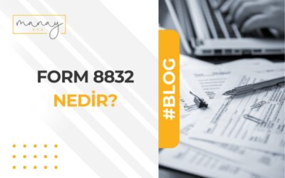 Form 8832 Nedir?