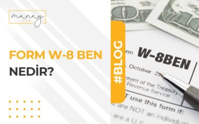 Form W-8 BEN Nedir?